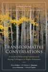 Transformative Conversations: A Guide to Mentoring Communities Among Colleagues in Higher Education - Peter Felten, H-Dirksen L. Bauman, Aaron Kheriaty, Edward Taylor