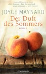 Der Duft Des Sommers - Joyce Maynard, Sibylle Schmidt