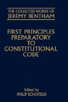 First Principles Preparatory to Constitutional Code - Jeremy Bentham