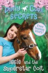 Issie and the Superstar Colt (Pony Club Secrets #6.5) - Stacy Gregg