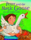 Peter and the Magic Goose and Other Stories. Edited by Belinda Gallagher - Belinda Gallagher