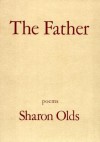 The Father - Sharon Olds