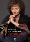 Jak wyprostować koło - Joanna Szczepkowska