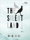 The Silent Land (MP3 Book) - Graham Joyce, John Lee