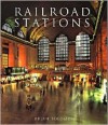 Railroad Stations - Brian Solomon