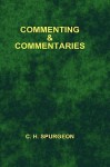 Commenting and Commentaries - Charles H. Spurgeon