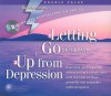 Letting Go of the Past + Up from Depression (Super Strength) - Bob Griswold