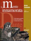 La mente innamorata. Divina Commedia - Dante Alighieri, Gianluigi Tornotti