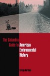 The Columbia Guide to American Environmental History - Carolyn Merchant