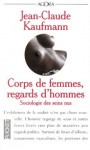 Corps de femmes, regards d'hommes : sociologie des seins nus - Jean-Claude Kaufmann