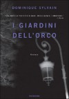 I giardini dell'orco - Dominique Sylvain, Giuseppe Gallo