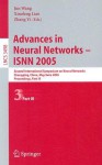 Advances in Neural Networks - Isnn 2005: Second International Symposium on Neural Networks Chongqing, China, May 30 - June 1, 2005, Proceedings, Part III - Jun Wang, Zhang Yi, Xiaofeng Liao