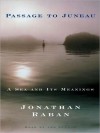 Passage to Juneau: A Sea and Its Meanings (MP3 Book) - Jonathan Raban