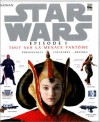 Star Wars, épisode 1 : Tout sur La Menace fantôme, personnages, créatures, droïdes (French Edition) - David West Reynolds