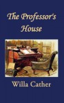 The Professor's House - Willa Cather