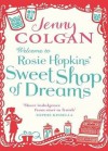 Welcome To Rosie Hopkins' Sweetshop Of Dreams - Jenny Colgan