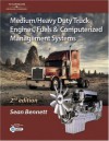 Medium/Heavy Duty Truck Engines, Fuel & Computerized Management Systems, 2E - Sean Bennett