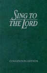 Sing to the Lord, Convention Edition - Lillenas Publishing