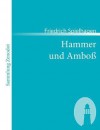 Hammer und Amboß - Friedrich Spielhagen