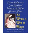 To Weave a Web of Magic (Samaria Chronological Order #3.5) - Lynn Kurland, Patricia A. McKillip, Sharon Shinn