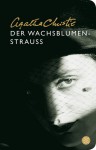 Der Wachsblumenstrauß - Ursula Wulfekamp, Agatha Christie
