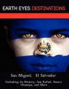 San Miguel, El Salvador: Including Its History, San Rafael, Sesori, Uluazapa, and More - Sam Night