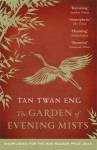 The Garden of Evening Mists - Tan Twan Eng