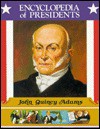 John Quincy Adams, Sixth President of the United States - Zachary Kent