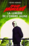 La lumière de l'Ombre Jaune - Henri Vernes, Frank Leclercq