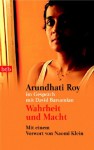 Wahrheit und Macht. - Arundhati Roy, David Barsamian