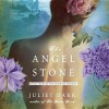 The Angel Stone - Juliet Dark, Justine Eyre