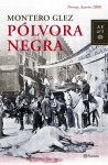 Pólvora negra - Montero Glez