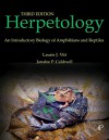 Herpetology: An Introductory Biology of Amphibians and Reptiles - Laurie J. Vitt, Janalee P. Caldwell