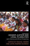 Gender, Justice and Legal Pluralities:: Latin American and African Perspectives - Rachel Sieder, John Andrew McNeish