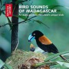 Bird Sounds of Madagascar: An Audio Guide to the Island's Unique Birds - The British Library, Richard Ranft