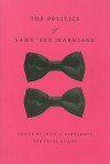 The Politics of Same-Sex Marriage - Craig A. Rimmerman, Clyde Wilcox