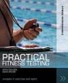 Practical Fitness Testing. Morc Coulson and David Archer - Morc Coulson