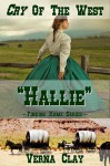 Cry of the West: Hallie (Finding Home Series) - Verna Clay