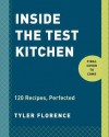 Tyler Florence's Test Kitchen: Tyler's Ultimate Guide to Making the Dishes YOU Love to Eat - Tyler Florence