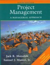 Project Management: A Managerial Approach - Jack R. Meredith, Samuel J. Mantel Jr.