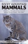 Rocky Mountain Mammals, Third Edition - David M. Armstrong