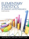 Elementary Statistics in Criminal Justice Research (4th Edition) - James Alan Fox, Jack A. Levin, David R. Forde