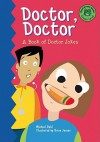 Doctor, Doctor: A Book Of Doctor Jokes (Read It! Joke Books) - Michael Dahl