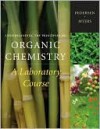 Understanding the Principles of Organic Chemistry: A Laboratory Course - Steven F. Pedersen, M. Myers