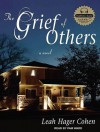 The Grief of Others - Leah Hager Cohen, Pam Ward