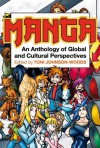 Manga: An Anthology of Global and Cultural Perspectives - Toni Johnson-Woods