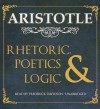 Rhetoric, Poetics & Logic (Audiocd) - Aristotle, Frederick Davidson