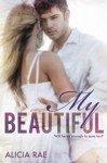 My Beautiful (The Beautiful Series) - Alicia Rae