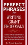 Perfect Phrases for Writing Grant Proposals - Beverly Browning