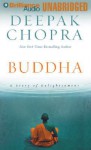 Buddha: A Story of Enlightenment - Deepak Chopra